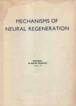 PROGRESS IN BRAIN RESEARCH VOLUME 13 MECHANISMS OF NEURAL REGENERATION