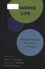 imaging life biological systems from atoms to tissues