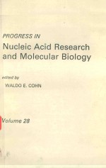 PROGRESS IN NUCLEIC ACID RESEARCH AND MOLECULAR BIOLOGY VOLUME 28