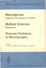 ADVANCES IN NEUROSURGERY 2 MENINGIOMAS MULTIPLE SCLEROSIS FORENSIC PROBLEMS IN NEUROSURGERY