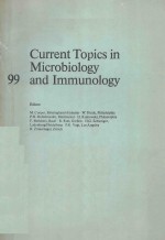 CURRENT TOPICS IN MICROBIOLOGY 99 AND IMMUNOLOGY