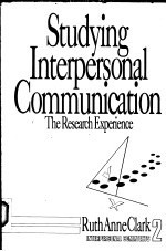 STUDYING INTERPERSONAL COMMUNICATION  THE RESEARCH EXPERIENCE