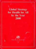 GLOBAL STRATEGY FOR HEALTH FOR ALL BY THE YEAR 2000