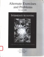 AITERNATE EXERCISES AND PROBLEMS FOR USE WITH INTERMEDIATE ACCOUNTING  SECOND EDITION