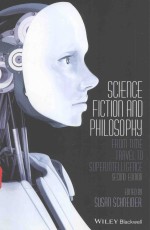 SCIENCE FICTION AND PHILOSOPHY FROM TIME TRAVEL TO SUPERINTELLIGENCE SECOND EDITION