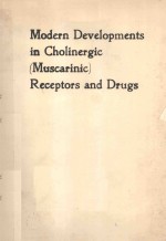 MODERN DEVELOPMENTS IN CHOLINERGIC RECEPTORS AND DRUGS