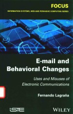 E-MAIL AND BEHAVIORAL CHANGES USES AND MISUSES OF ELECTRONIC COMMUNICATIONS