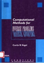 COMPUTATIONAL METHODS FOR INVERSE PROBLEMS