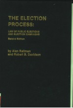 THE ELECTION PROCESS:LAW OF PUBLIC ELECTIONS AND ELECTION CAMPAIGNS  SECOND EDITION