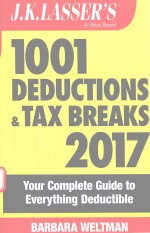 1001 DEDUCTIONS AND TAX BREAKS 2017 YOUR COMPLETE GUIDE TO EVERYTHING DEDUCTIBLE