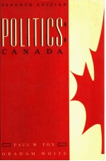 POLITICS:CANADA  SEVENTH EDITION