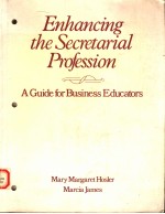 ENHANCING THE SECRETARIAL PROFESSION  A GUIDE FOR BUSINESS EDUCATORS