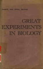 GREAT EXPERIMENTS IN BIOLOGY