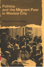 POLITICS AND THE MIGRANT POOR IN MEXICO CITY