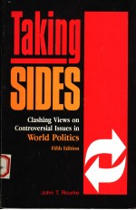 TAKING SIDES  CLASHING VIEWS ON CONTROVERSIAL LSSUES IN WORLD POLITICS  FIFTH EDITION