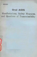 ORAL AIDS MANIFESTATIONS SAFETY MEASURES AND QUESTIONS OF TRANSMISSIBILITY