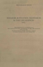 NUCLEAR ACTIVATION TECHNIQUES IN THE LIFE SCIENCES 1972