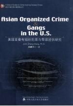 ASIAN ORGANIZED CRIME AND GANGS IN THE U.S.