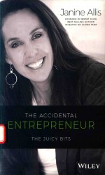 THE ACCIDENTAL ENTREPRENEUR THE JUICY BITS