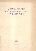 V.UNGARISCHE KREBSTAGUNG 1961 IN BUDAPEST