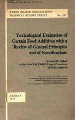 TOXICOLOGICAL EVALUATION OF CERTAIN FOOD ADDITIVES WITH A REVIEW OF GENERAL PRINCIPLES AND OF SPECIF