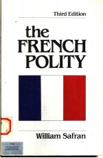 THE FRENCH POLITY  THIRD EDITION