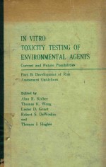 IN VITRO TOXICITY TESTING OF ENVIRONMENTAL AGENTS CURRENT AND FUTURE POSSIVILITIES PART B DEVELOPMEN