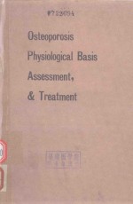 OSTEOPOROSIS PHYSIOLOGCIAL BASIS ASSESSMENT AND TREATMENT