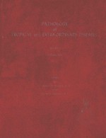 PATHOLOGY OF TROPICAL AND EXTRAORDINARY DISEASES VOLUME TWO