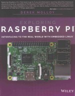 EXPLORING RASPBERRY PI@ INTERFACING TO THE REAL WORLD WITH EMBEDDED LINUX@