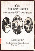 OUR AMERICAN SISTERS  WOMEN IN AMERICAN LIFE  AND THOUGHT  FOURTH EDITION