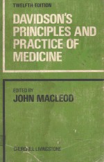 DAVIDSON'S PRINCIPLES AND PRACTICE OF MEDICINE TWELFTH EDITION