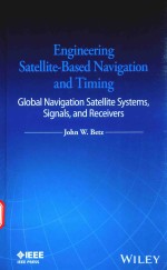 ENGINEERING SATELLITE-BASED NAVIGATION AND TIMING GLOBAL NAVIGATION SATELLITE SYSTEMS