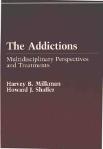 THE ADDICTIONS MULTIDISCIPLINARY PERSPECTIVES AND TREATMENTS