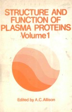 STRUCTURE AND FUNCTION OF PLASMA PROTEINS VOLUME 1