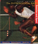 THE PHYSIOLOGICAL BASIS FOR EXERCISE AND SPORT  FIFTH EDITION