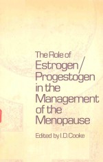 THE ROLE OF ESTROGEN PROGESTOGEN IN THE MANAGEMENT OF THE MENOPAUSE