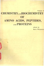 CHEMISTRY AND BIOCHEMISTRY OF AMINO ACIDS PEPTIDES AND PROTEINS VOLUME 6