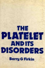 THE PLATELET AND ITS DISORDERS