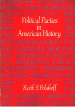 POLITICAL PARTIES IN AMERICAN HISTORY