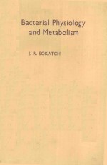 BACTERIAL PHYSIOLOGY AND METABOLISM