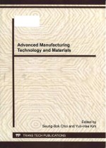 advanced manufacturing technology and materials selected peer reviewed papers from the 2014 internat