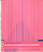 STUDENT'S GUIDE AND WORKBOOK TO ACCOMPANY  ELEMENTS OF STATISTICAL REASONING