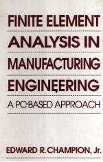 Finite Element Analysis in Manufacturing Engineering