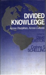 DIVIDED KNOWLEDGE  ACROSS DISCIPLINES