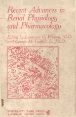 RECENT ADVANCES IN RENAL PHYSIOLOGY AND PHARMACOLOGY