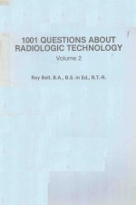 1001 QUESTIONS ABOUT RADIOLOGIC TECHNILOGY VOLUME 2