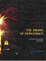 THE DRAMA OF DEMOCRACY  AMERICAN GOVERNMENT AND POLITICS  SECOND EDITION