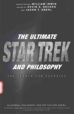 THE ULTIMATE STAR TREK AND PHILOSOPHY THE SEARCHFOR SOCRATES