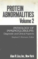 PROTEIN ABNORMALITIES VOLUME 2 PATHOLOGY OF IMMUNOGLOBULINS DIAGNOSTIC AND CLINICAL ASPECTS